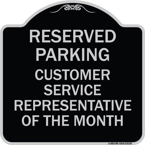 Reserved Parking Customer Service Representative of Month Aluminum Sign, 18" x 18", BS-1818-23136